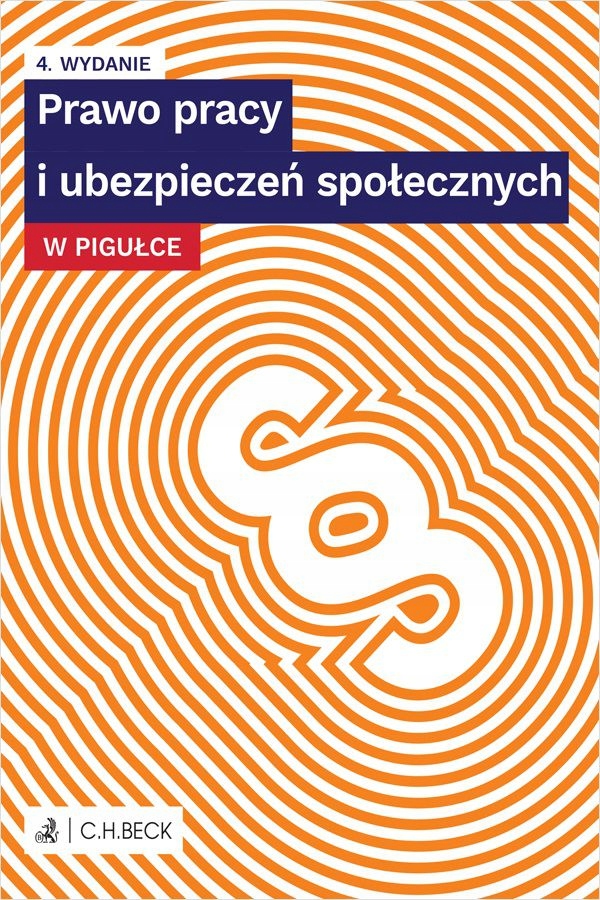 PRAWO PRACY I UBEZPIECZEŃ SPOŁECZNYCH W PIGUŁCE WYD. 4 [KSIĄŻKA]