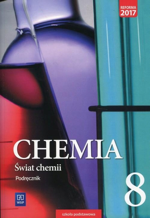 

Podręcznik dla klasy 8. Świat chemii. Wsip