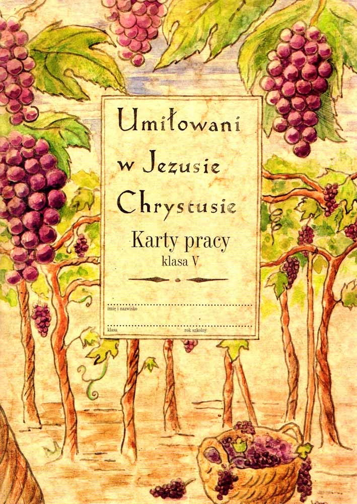 Umiłowani w Jezusie Chrystusie. Karty pracy dla klasy V