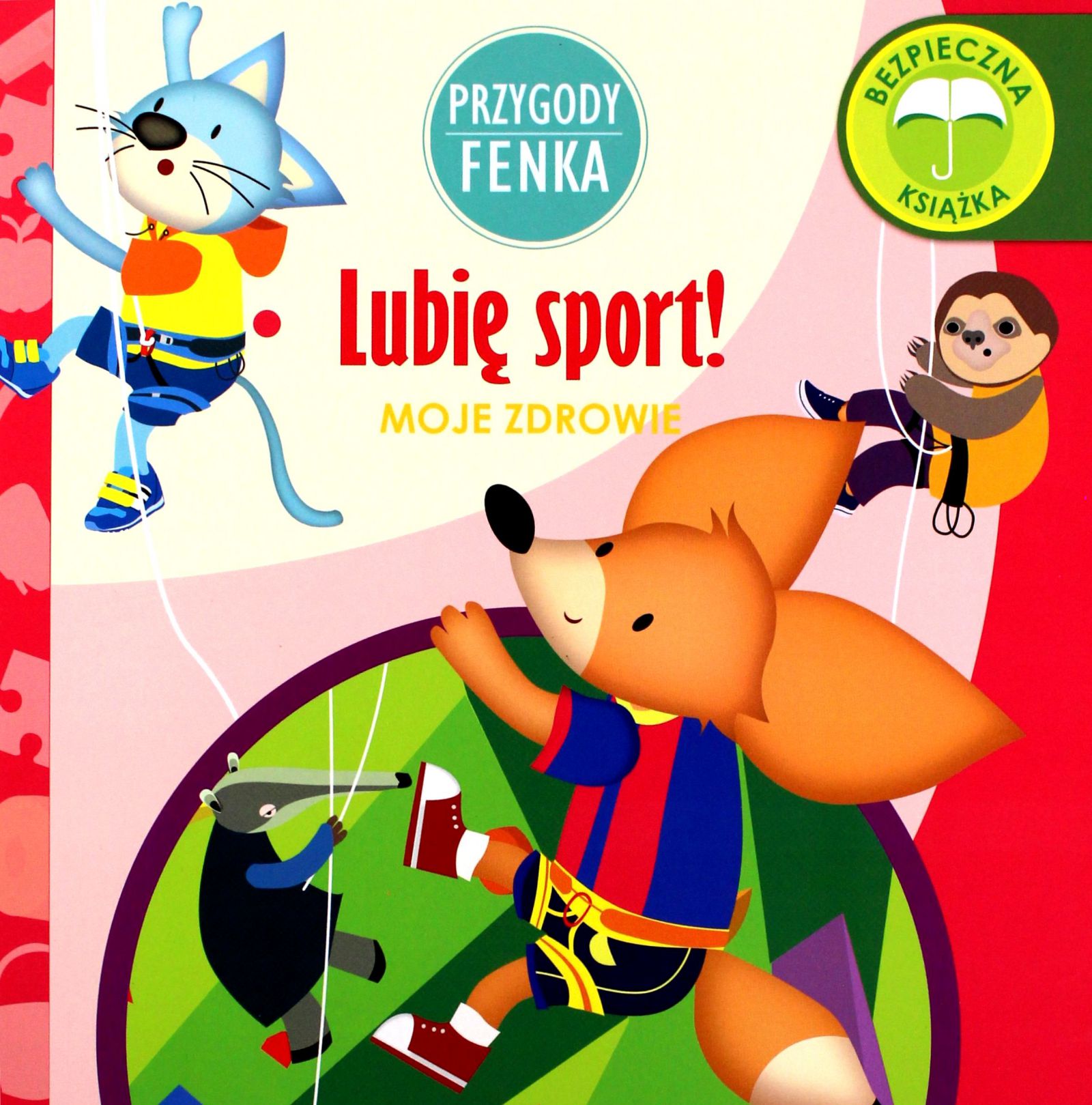 Przygody Fenka. Lubię Sport! Magdalena Gruca, Ew
