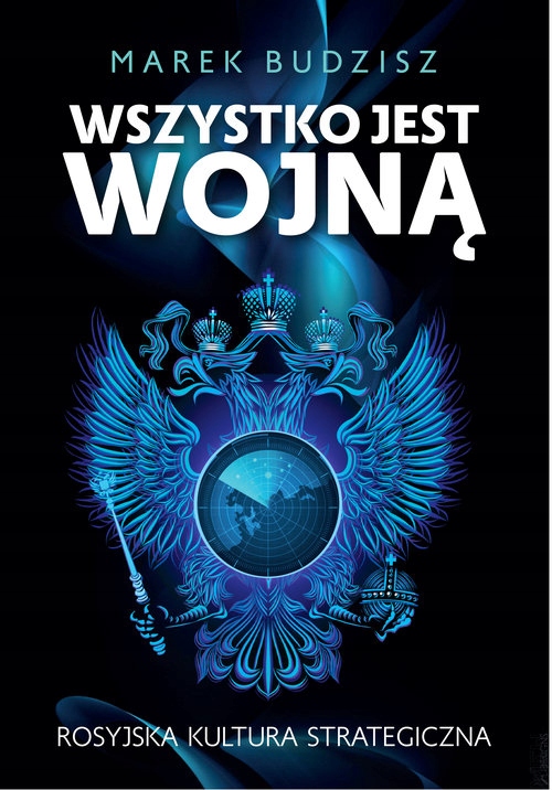 

Wszystko jest wojną Rosyjska kultura
