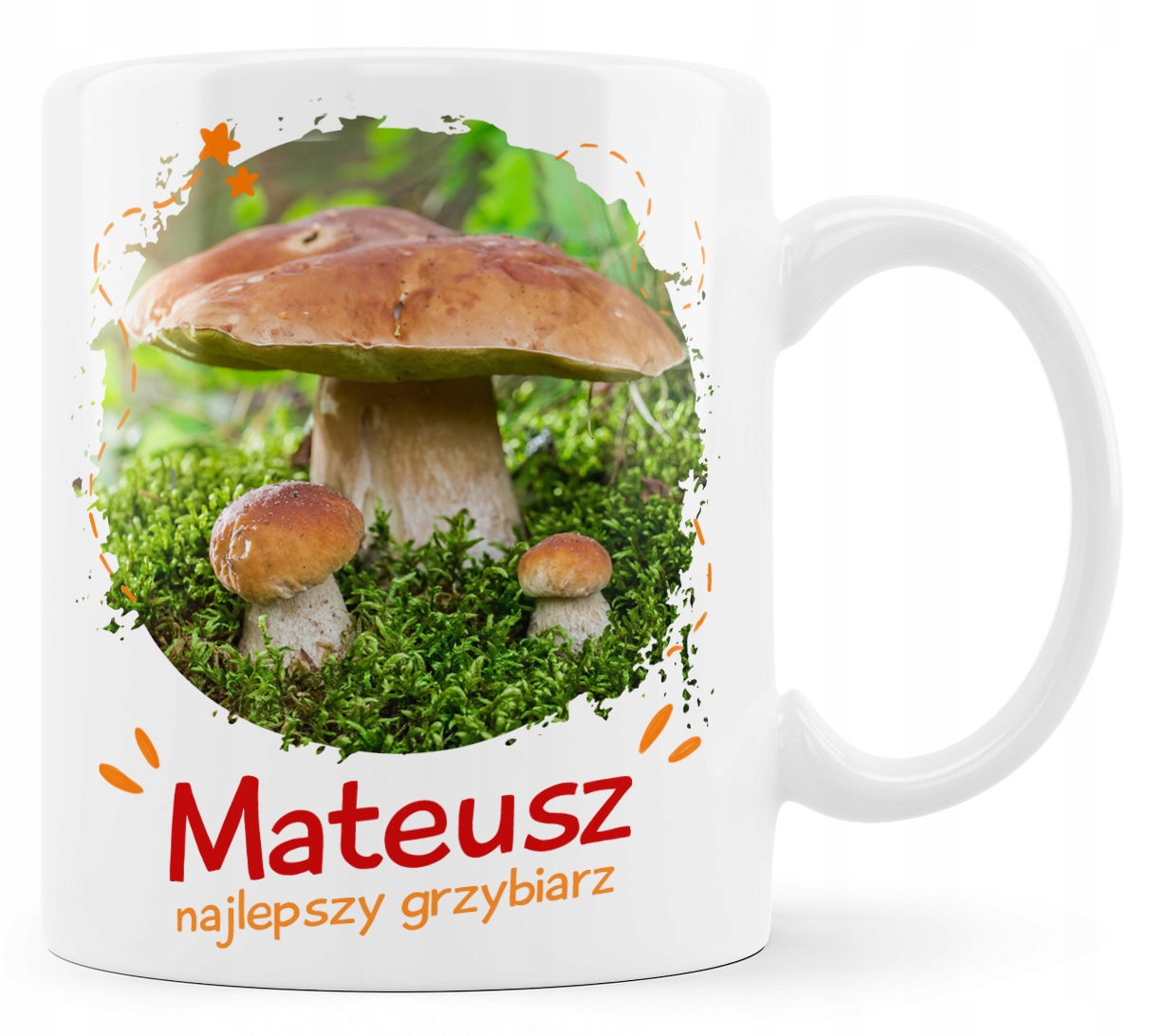 

Kubek grzybiarza z podanym Twoim imieniem.