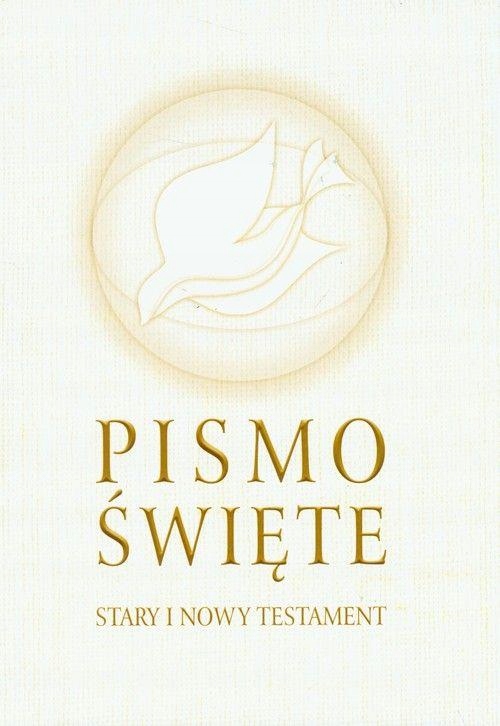PISMO ŚWIĘTE. STARY I NOWY TESTAMENT