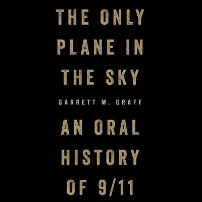 Only Plane in the Sky - Graff, Garrett M.