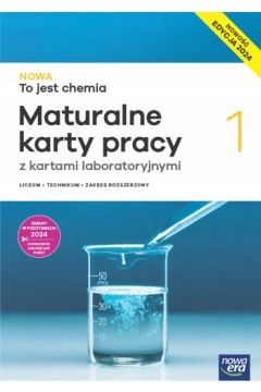 NOWA TO JEST CHEMIA ZR CZ. 1 MATURALNE KARTY PRACY 2024