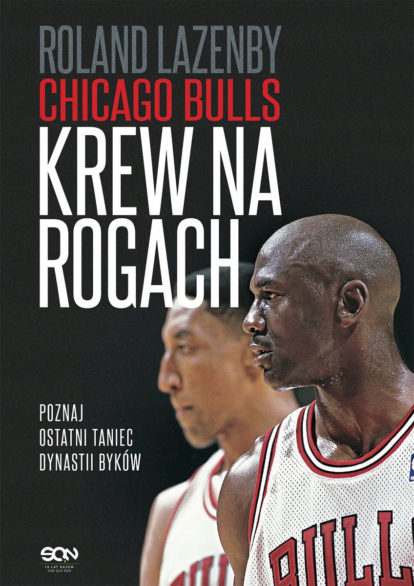 Chicago Bulls. Krew na rogach w.2 Sine Qua Non