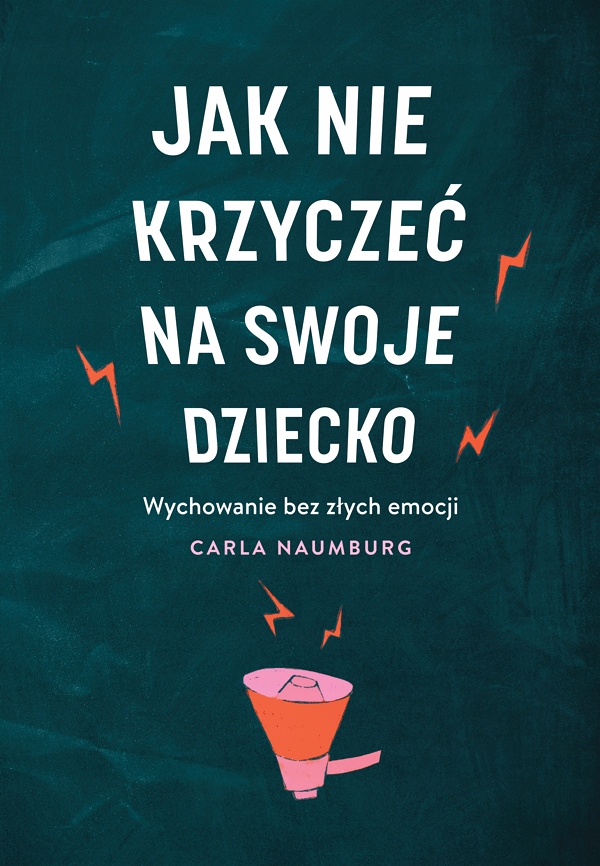 JAK NIE KRZYCZEĆ NA SWOJE DZIECKO