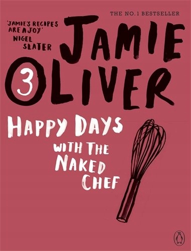 Happy Days with the Naked Chef Oliver Jamie
