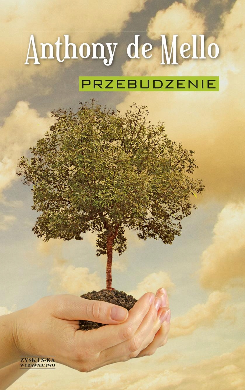 

Przebudzenie Opr. Tw. Anthony De Mello