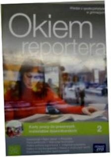 OKIEM REPORTERA - karty pracy KLASA 2 GIMNAZJUM DZ