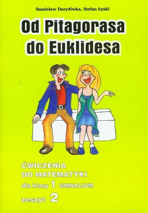 OD PITAGORASA DO EUKLIDESA. MATEMATYKA 1. ĆWICZENIA 2