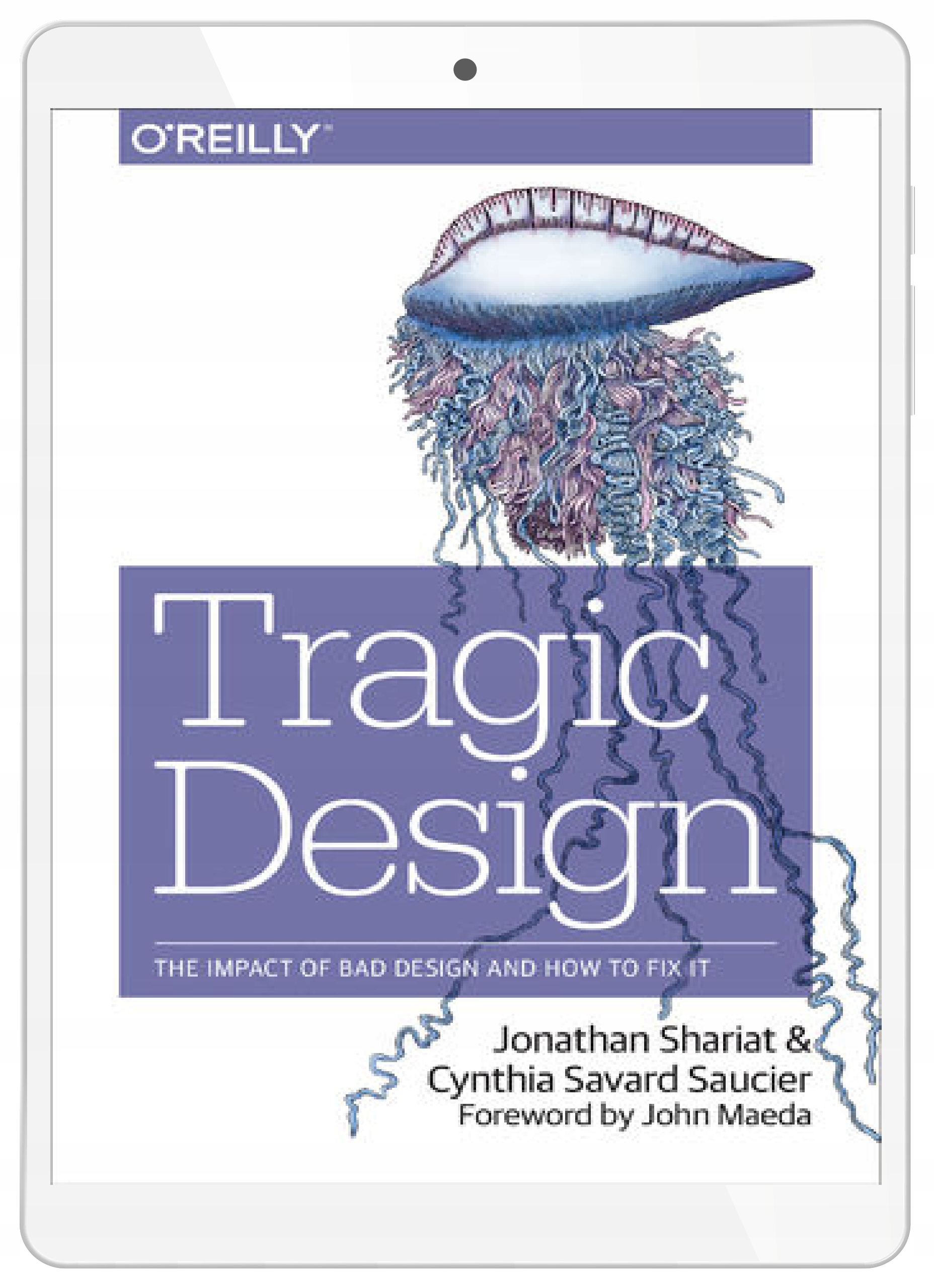Tragic Design. The Impact of Bad Product Design