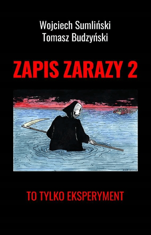 

Zapis zarazy 2. To tylko eksperyment. Sumliński