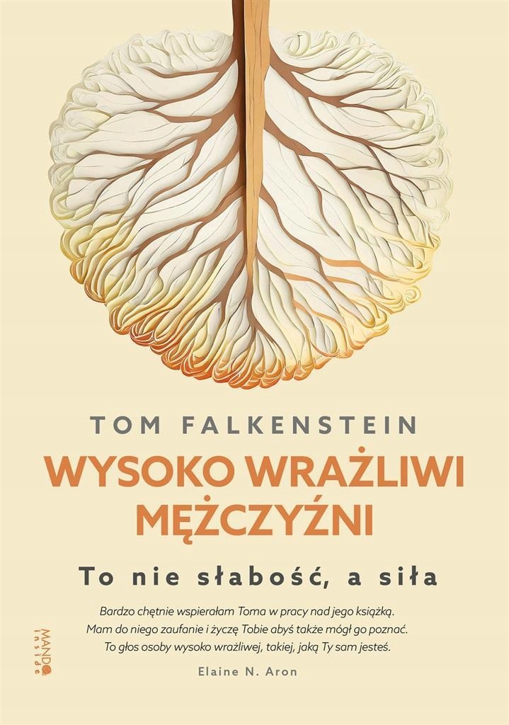 WYSOKO WRAŻLIWI MĘŻCZYŹNI. TO NIE SŁABOŚĆ, A SIŁA