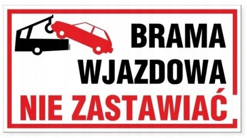 

Tabliczka Brama Wjazdowa Nie Zastawiać Hol duża
