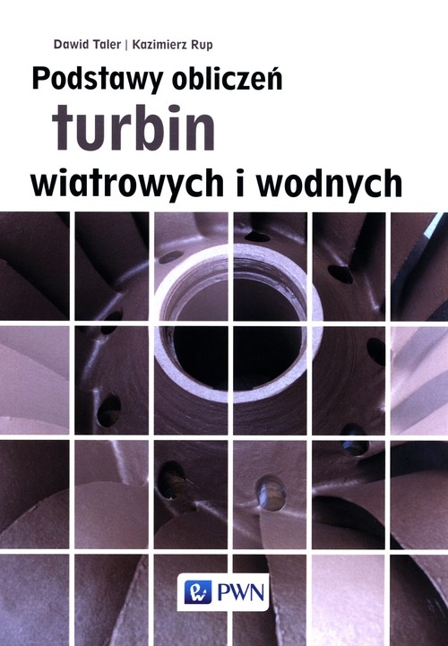 

Podstawy obliczeń turbin wiatrowych i wodnych