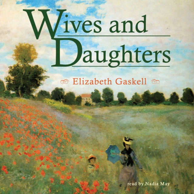 Wives and Daughters - Gaskell, Elizabeth AUDIOBOOK