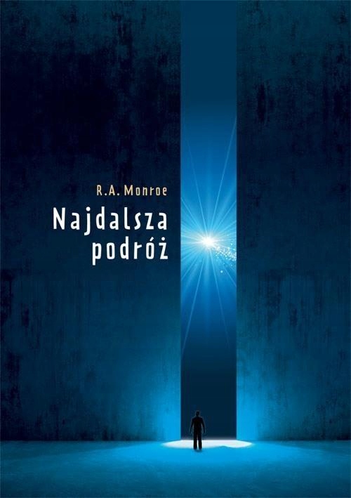 

Robert A. Monroe Najdalsza podróż