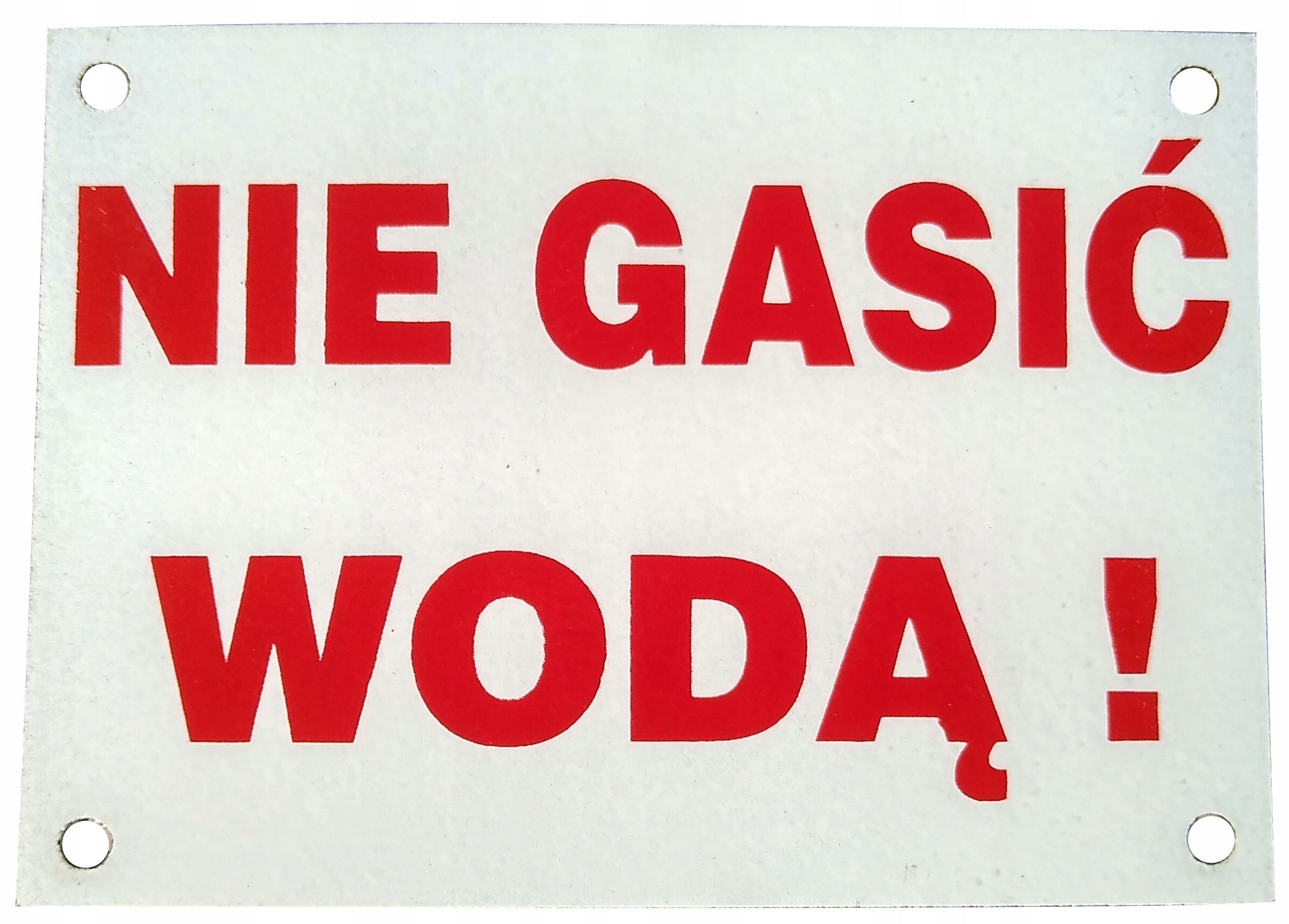 Tabliczka nie gasić wodą 10,5x14,8 blacha