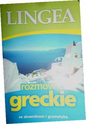 Rozmówki greckie ze słownikiem i gramatyką