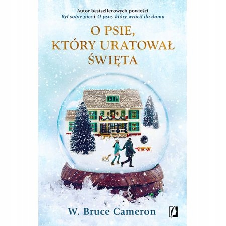 

O Psie który uratował święta W Bruce Cameron