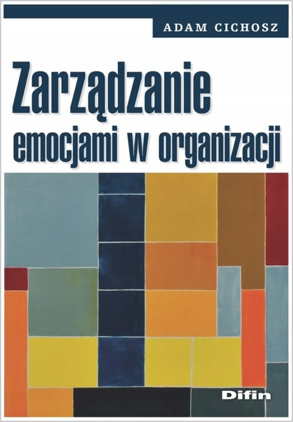 Zarządzanie emocjami w organizacji Adam Cichosz