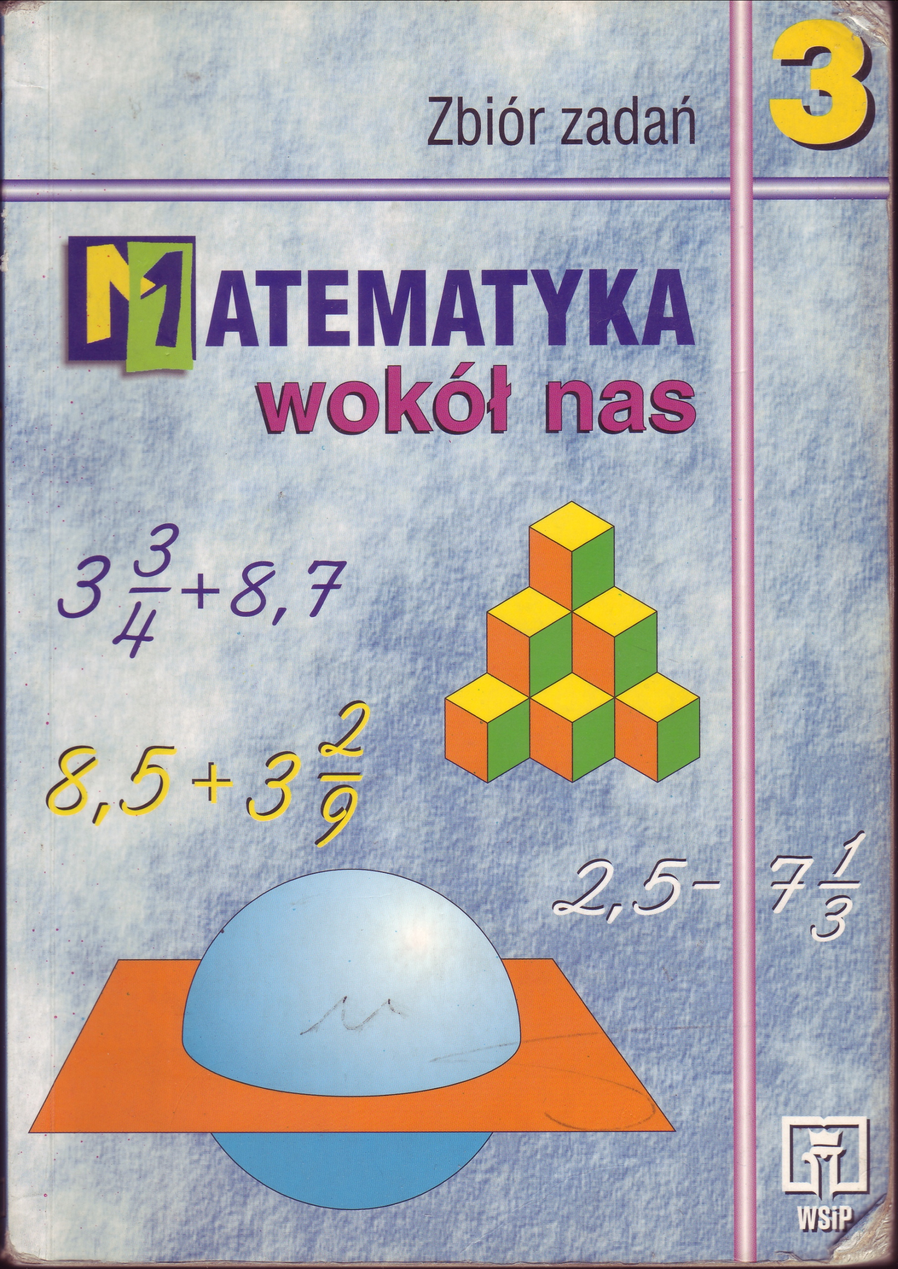 MATEMATYKA WOKÓŁ NAS 3 ZBIÓR ZADAŃ WSiP