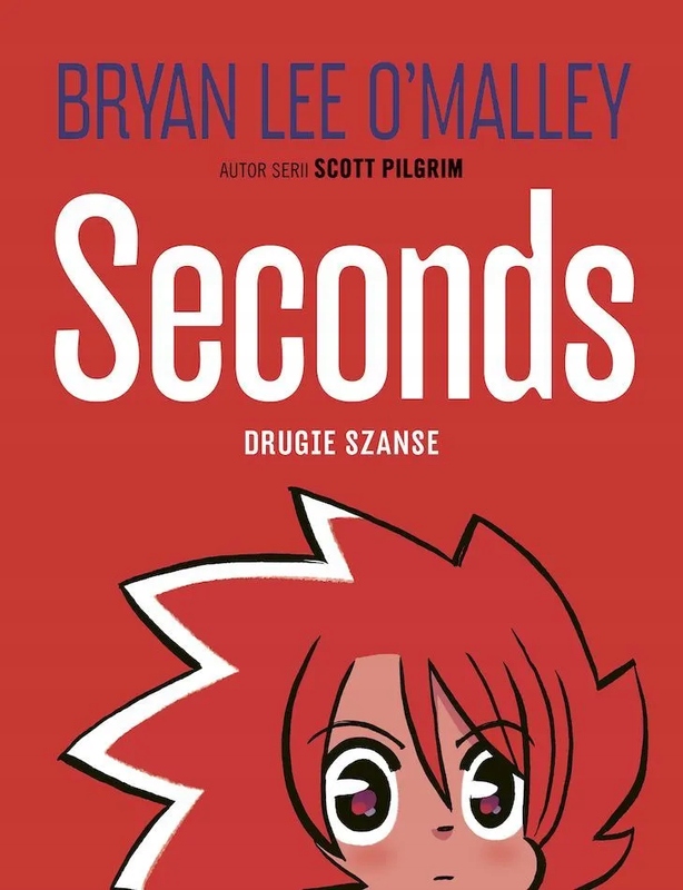 Seconds. Drugie szanse Lee Bryan O'Malley