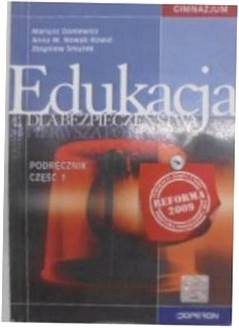 Edukacja dla bezpieczeństwa. Podręcznik cz. 1 -