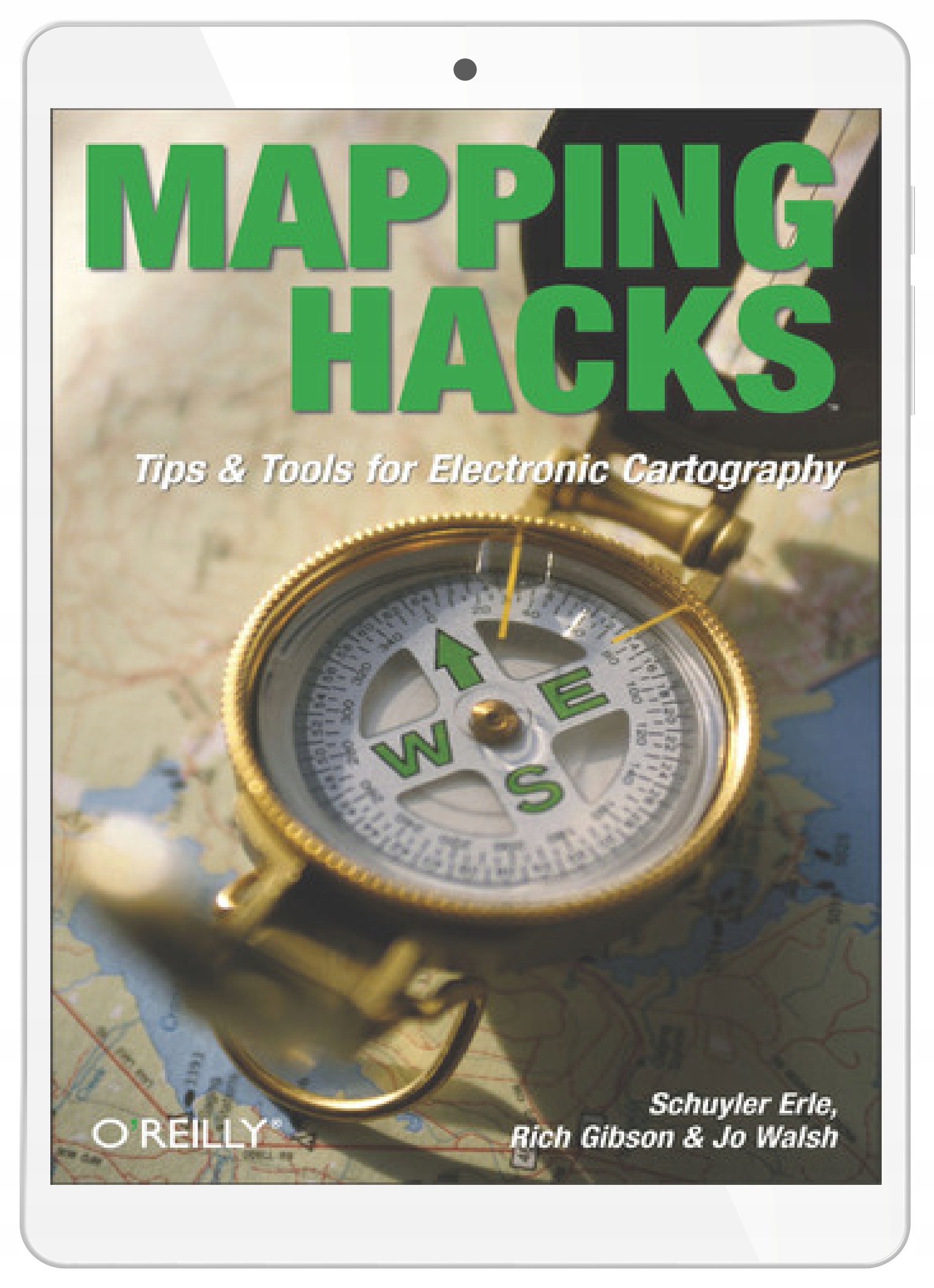 Mapping Hacks. Tips & Tools for Electronic