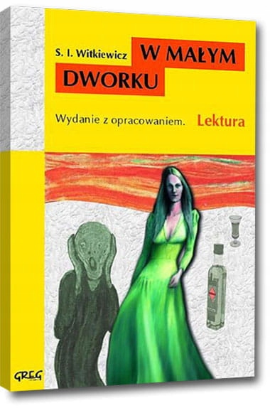 

W Małym Dworku Z Oprac Stanisław I Witkiewicz Nowa