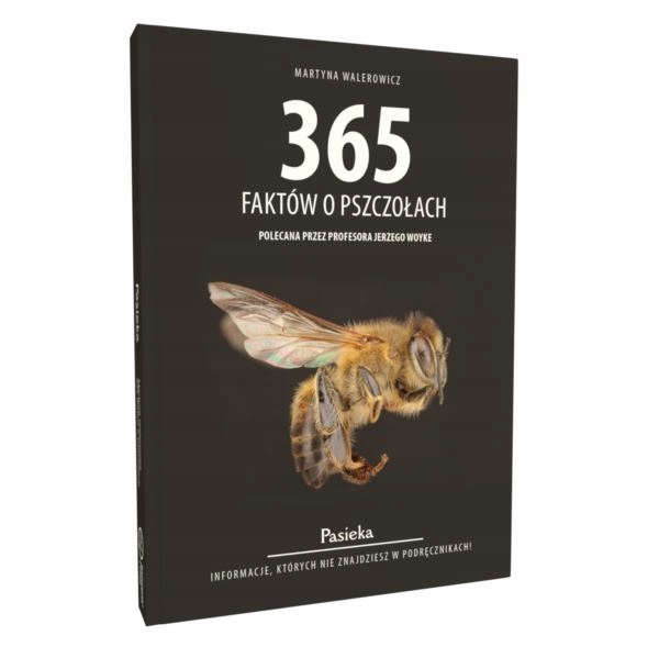 

365 faktów o pszczołach Martyna Walerowicz