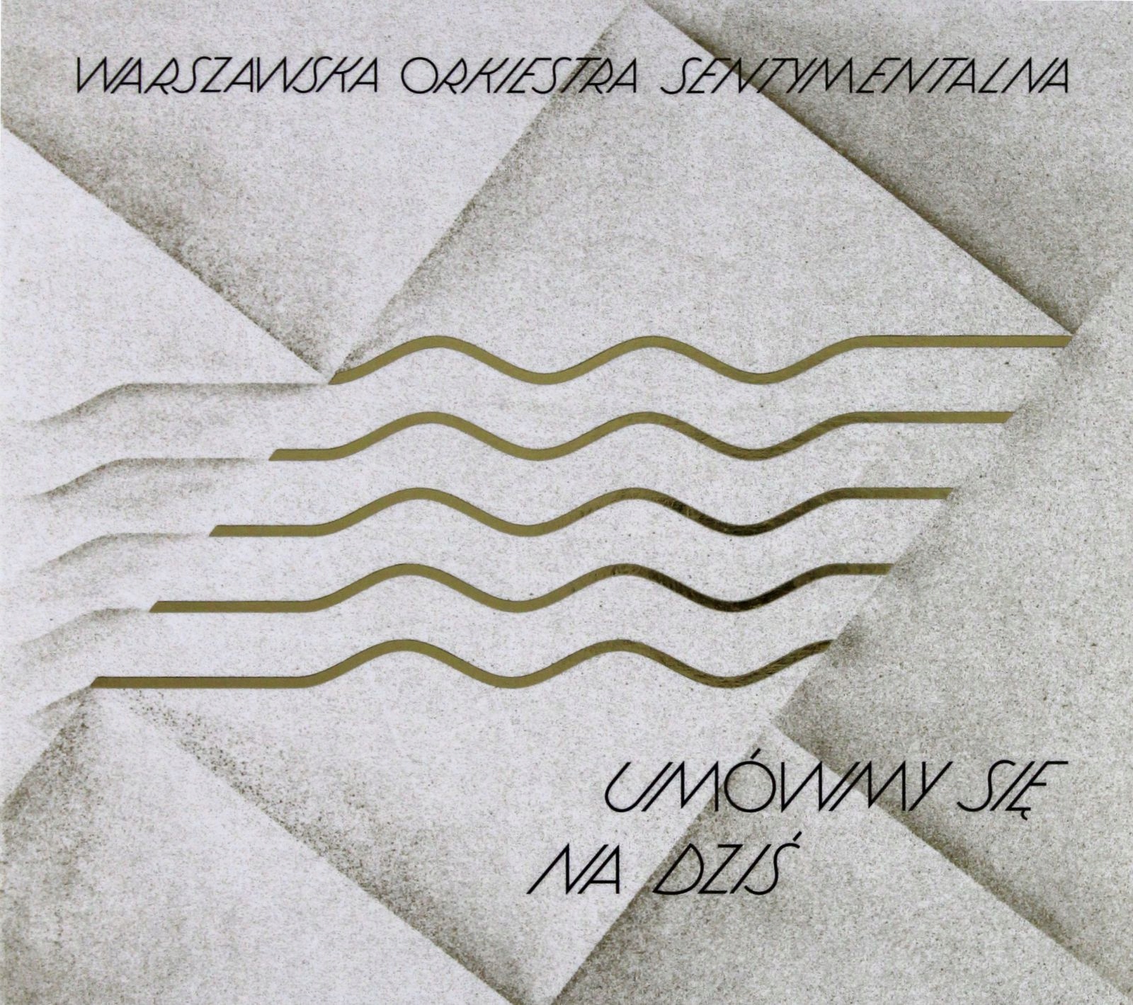 

Warszawska Orkiestra Sentymentalna: Umówmy Się Na