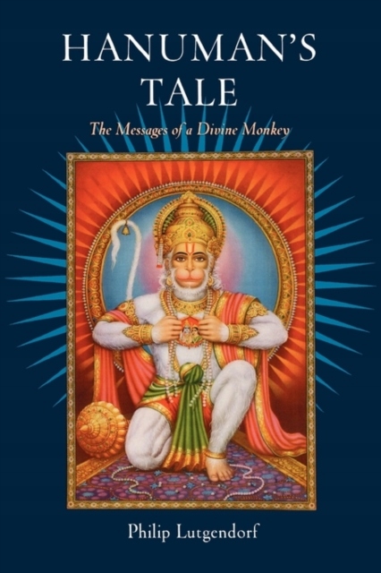 Hanumans Tale: The Messages of a Divine Monkey