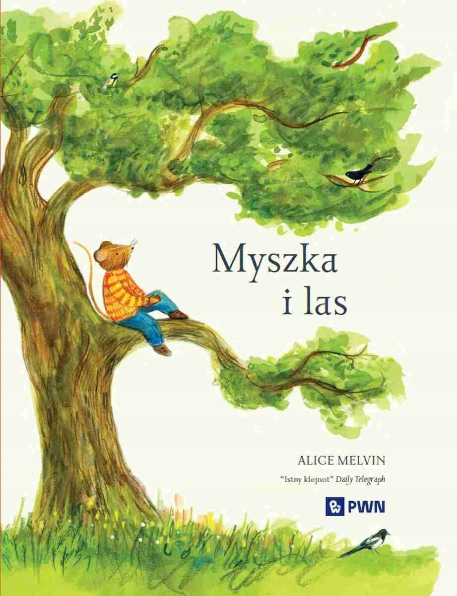 Myszka i las. Rok w przyrodzie Wn Pwn