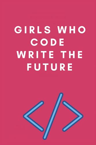 Paul, Rachael GIRLS WHO CODE NOTEBOOK: NOTEBOOK