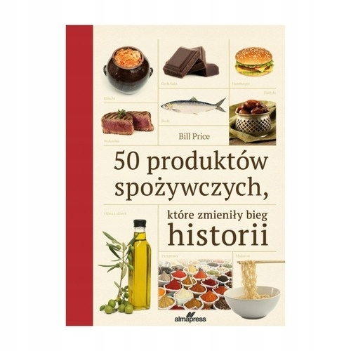 50 produktów spożywczych które zmieniły bieg historii Bill Price-Zdjęcie-0