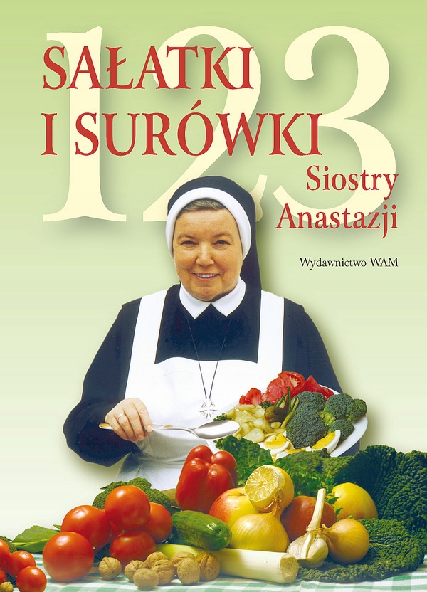 

123 sałatki i surówki Siostry Anastazji/ miękka
