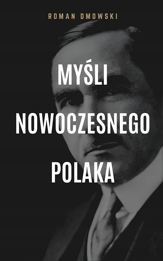 Myśli nowoczesnego Polaka - Roman Dmowski (e-book)