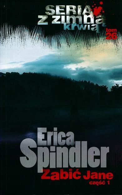 Erica Spindler Zabić Jane cz. 1+2