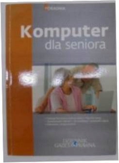 Komputer dla seniora - praca zbiorowa