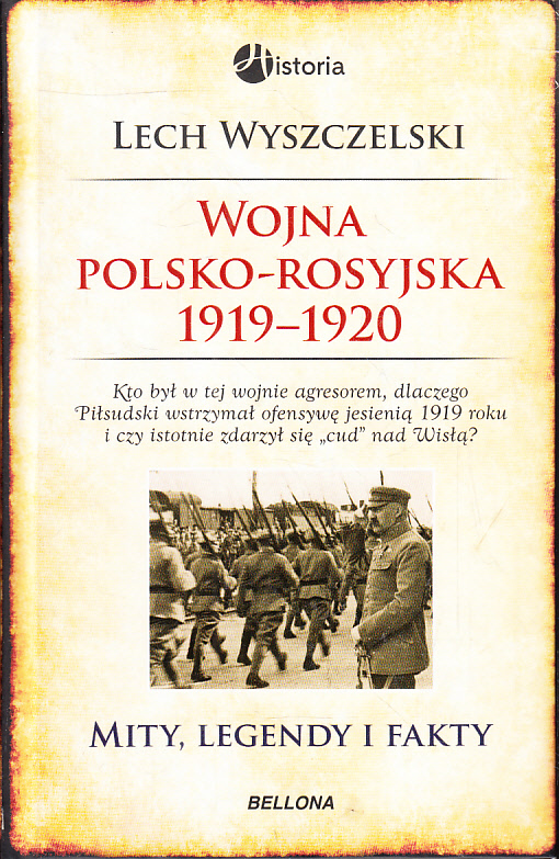 WOJNA POLSKO-ROSYJSKA 1919-1920 * LECH WYSZCZELSKI