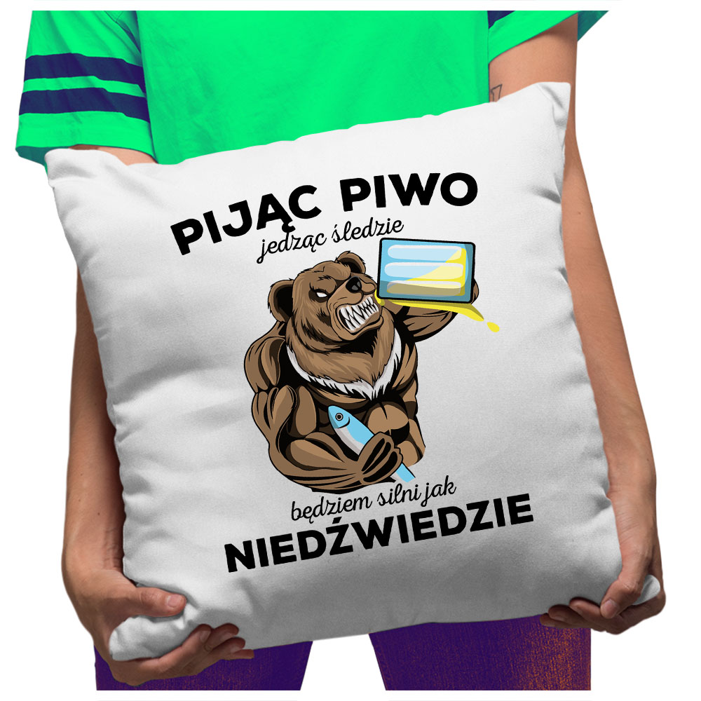 

Poduszka Śmieszna Niedzwiedź Piwo Śledzie Siła