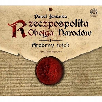 RZECZPOSPOLITA OBOJGA NARODÓW SREBRNY WIEK