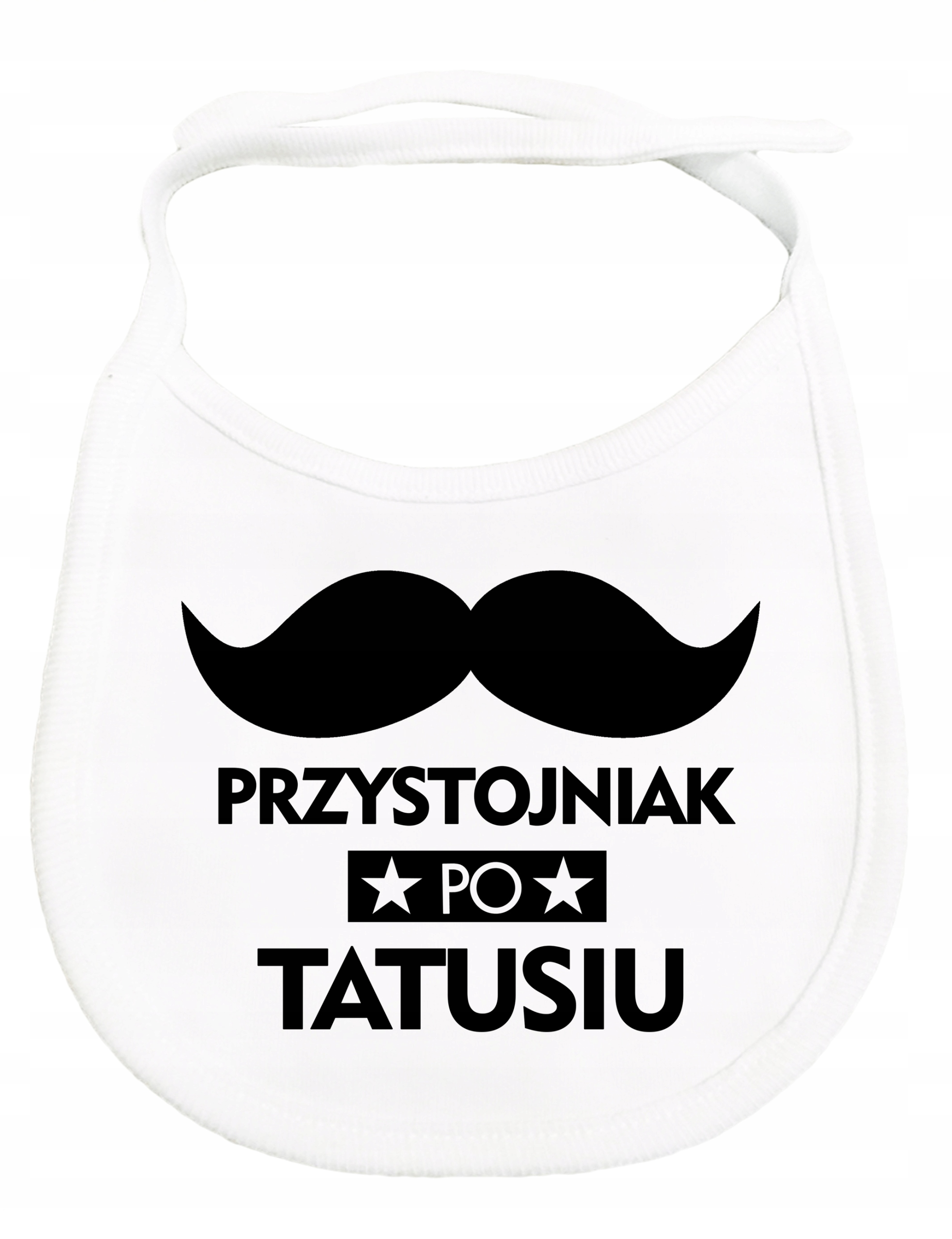 

Śliniak Nadrukiem Przystojniak Po Tatusiu