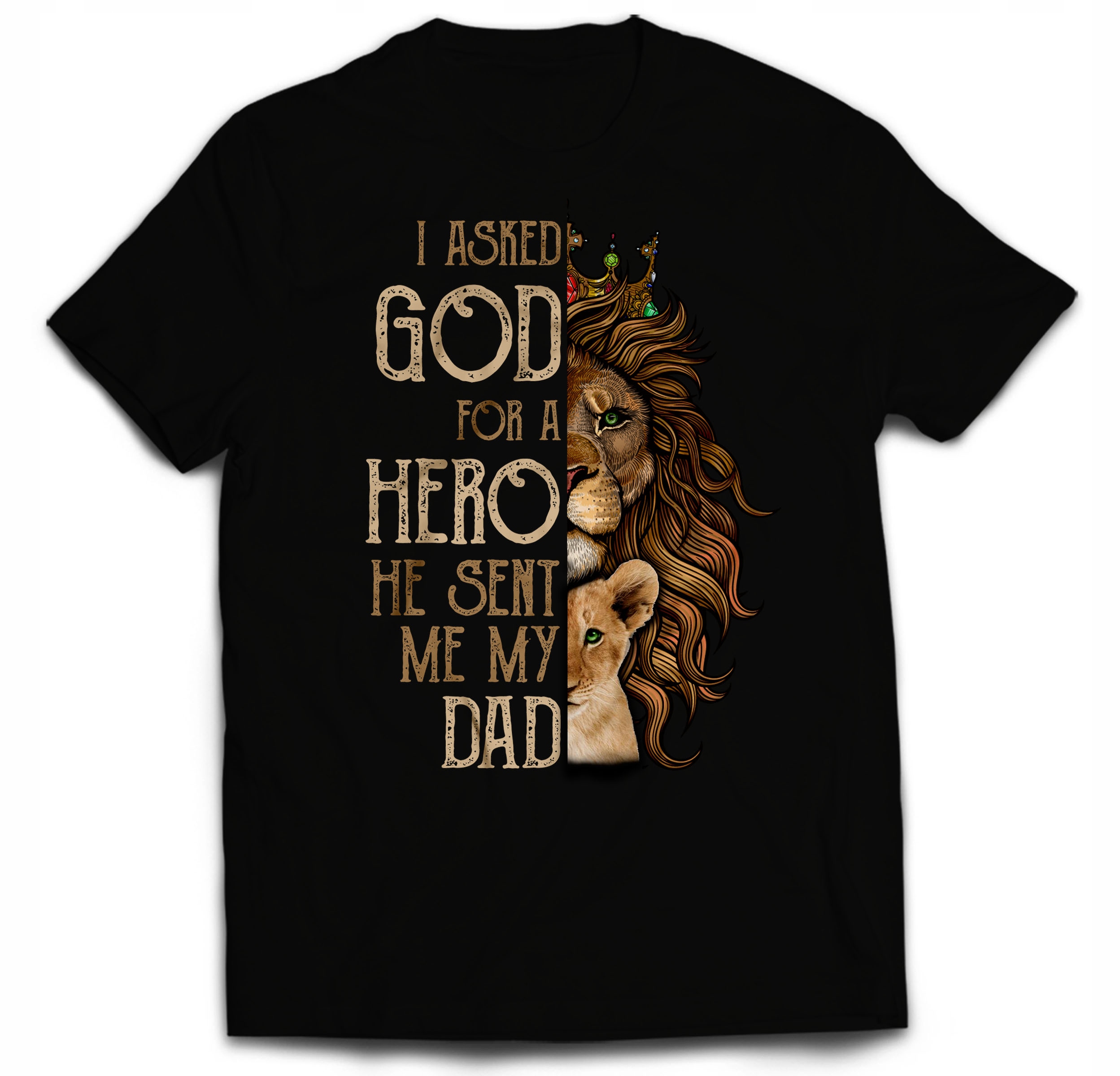 

Dla Syna I Asked God For A Hero He Sent My Dad XL