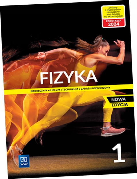 FIZYKA 1 PODRĘCZNIK ZAKRES ROZSZERZONY WSIP 2024