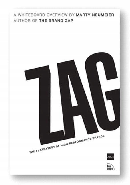 ZAG: The #1 Strategy of High-Performance Brands MARTY NEUMEIER