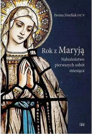 

Rok Z Maryją Iwona Józefiak Ocv