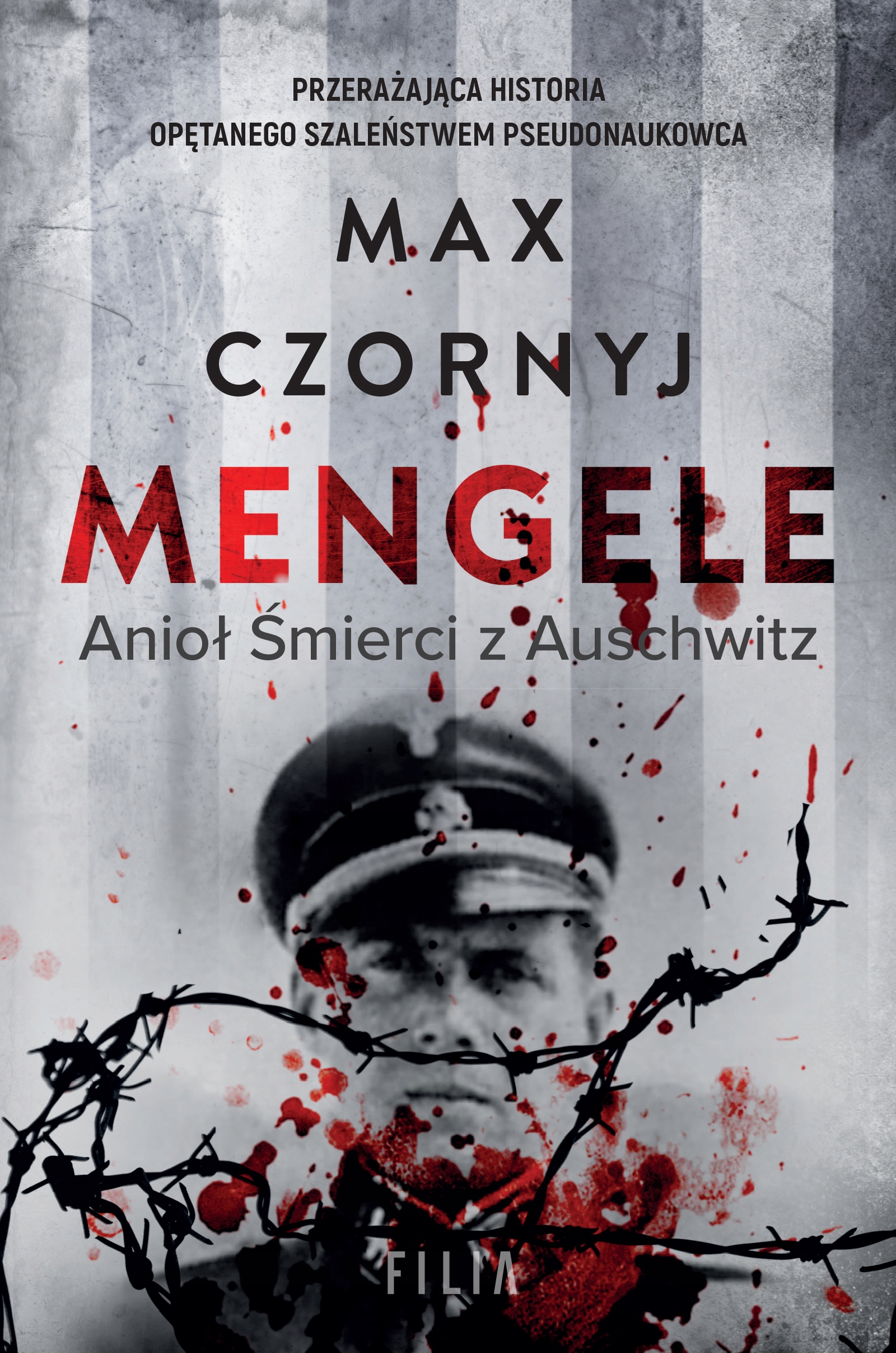 

Mengele Anioł Śmierci z Auschwitz Max Czornyj